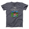 Find Yourself Men/Unisex T-Shirt Dark Heather | Funny Shirt from Famous In Real Life