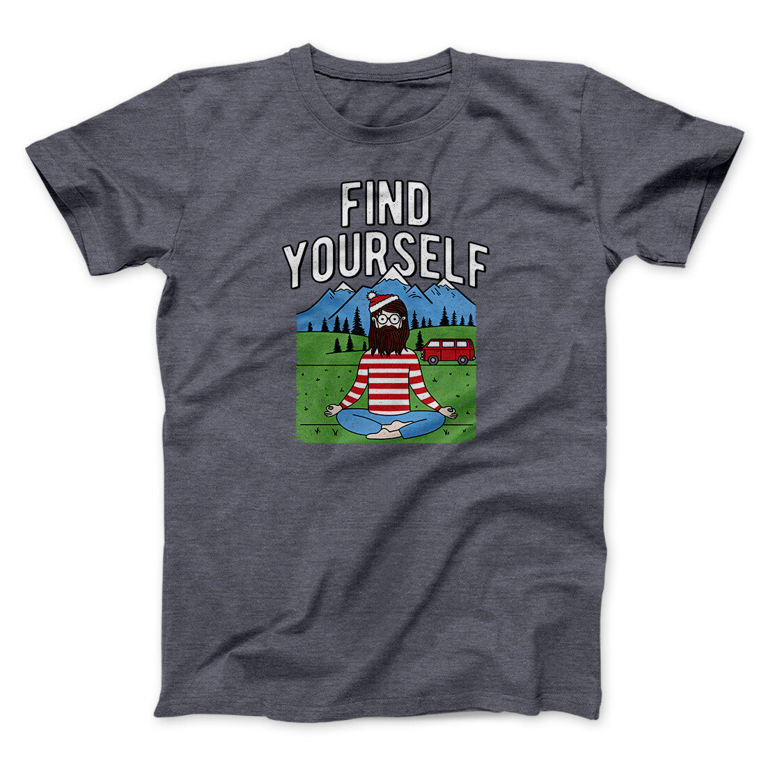 Find Yourself Men/Unisex T-Shirt | Funny Shirt from Famous In Real Life