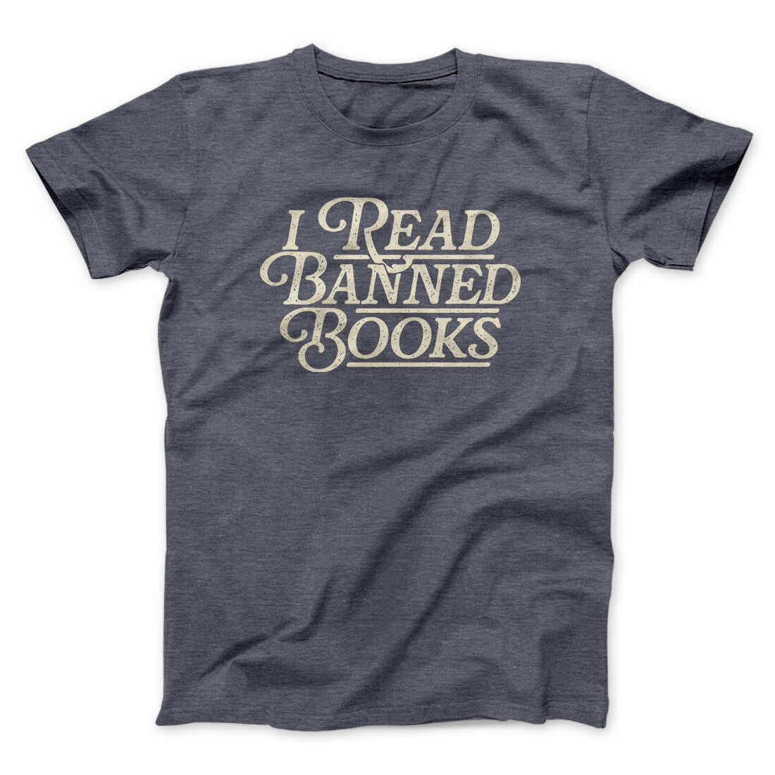 I Read Banned Books Men/Unisex T-Shirt | Funny Shirt from Famous In Real Life