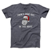 There’s Some Ho's In This House Men/Unisex T-Shirt Dark Heather | Funny Shirt from Famous In Real Life
