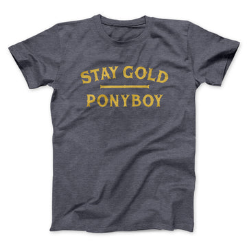 Stay Gold Ponyboy Men/Unisex T-Shirt Dark Heather | Funny Shirt from Famous In Real Life