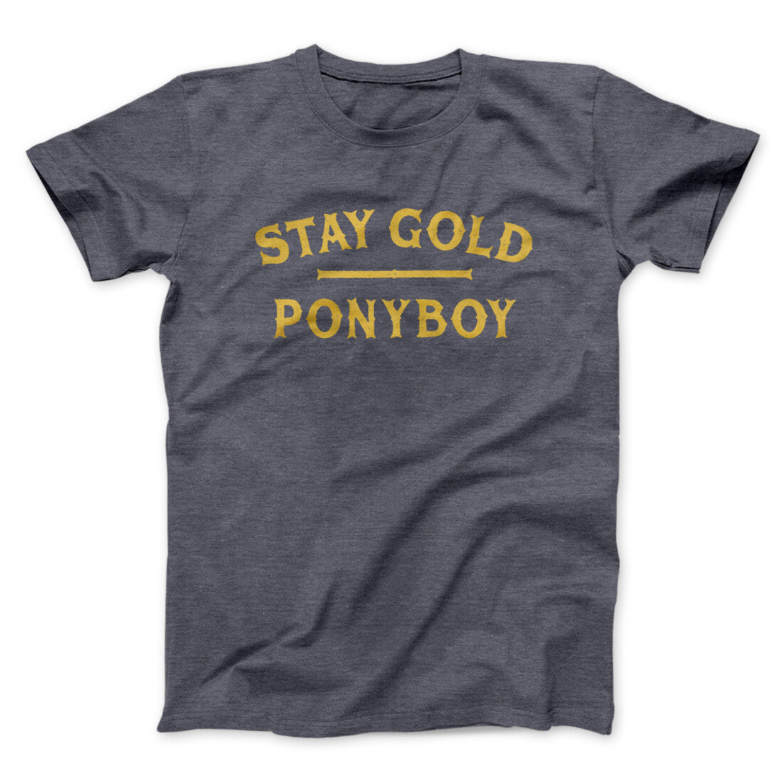 Stay Gold Ponyboy Men/Unisex T-Shirt Dark Heather | Funny Shirt from Famous In Real Life