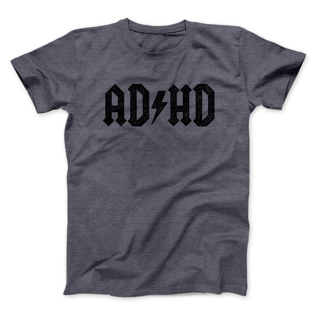 Adhd Men/Unisex T-Shirt | Funny Shirt from Famous In Real Life