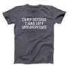 In My Defense I Was Left Unsupervised Funny Men/Unisex T-Shirt Dark Heather | Funny Shirt from Famous In Real Life