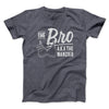 The Bro Aka Manzier Men/Unisex T-Shirt Dark Heather | Funny Shirt from Famous In Real Life