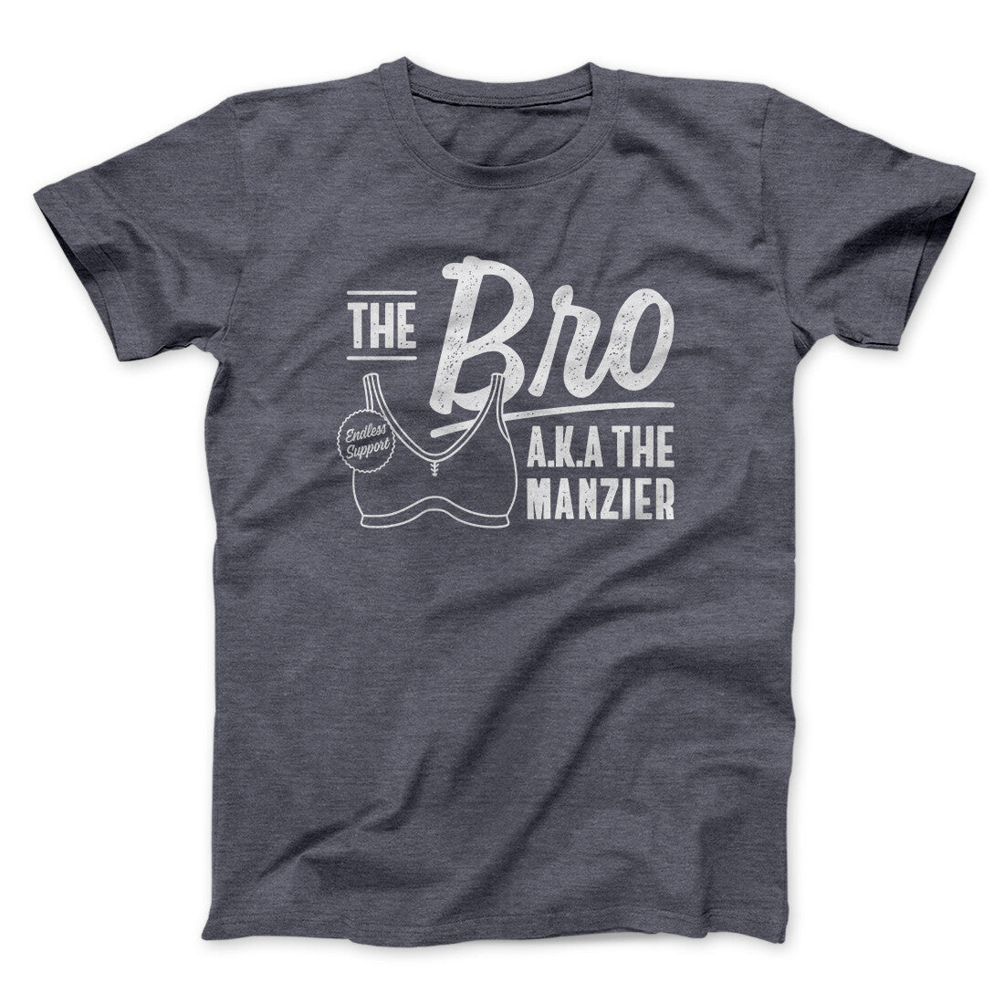 The Bro Aka Manzier Men/Unisex T-Shirt | Funny Shirt from Famous In Real Life