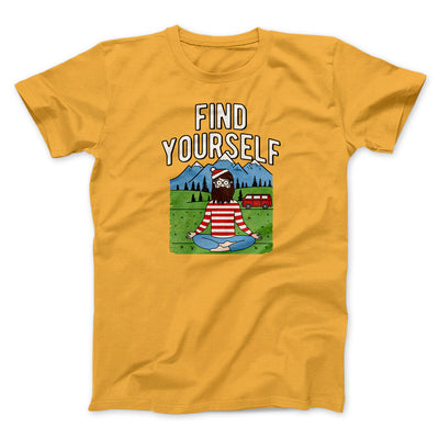 Find Yourself Men/Unisex T-Shirt Gold | Funny Shirt from Famous In Real Life