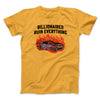 Billionaires Ruin Everything Men/Unisex T-Shirt Gold | Funny Shirt from Famous In Real Life