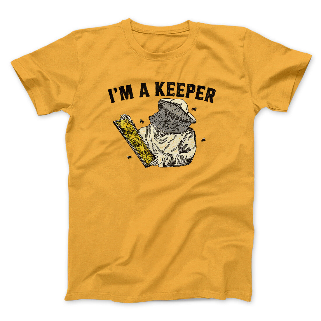 I'm A Keeper Men/Unisex T-Shirt | Funny Shirt from Famous In Real Life