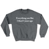 Everything You Like I Liked 5 Years Ago Ugly Sweater Graphite Heather | Funny Shirt from Famous In Real Life