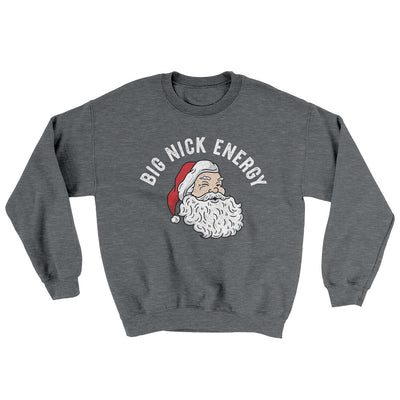 Big Nick Energy Ugly Sweater Graphite Heather | Funny Shirt from Famous In Real Life
