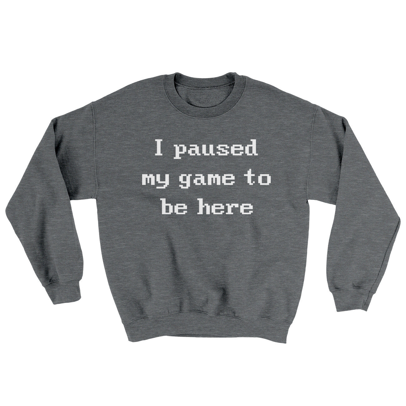 I Paused My Game To Be Here Ugly Sweater | Funny Shirt from Famous In Real Life