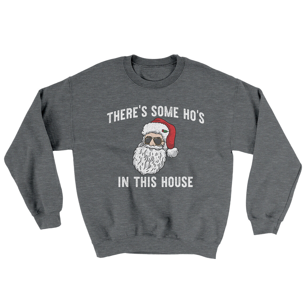 There’s Some Ho's In This House Ugly Sweater | Funny Shirt from Famous In Real Life