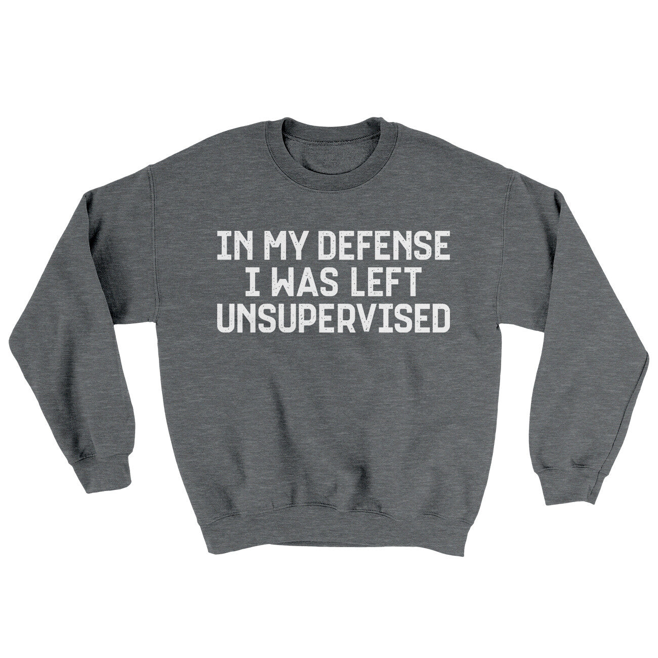 In My Defense I Was Left Unsupervised Ugly Sweater | Funny Shirt from Famous In Real Life