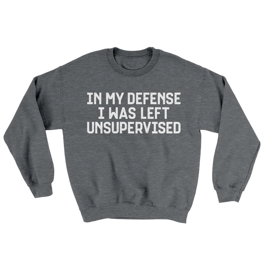 In My Defense I Was Left Unsupervised Ugly Sweater | Funny Shirt from Famous In Real Life