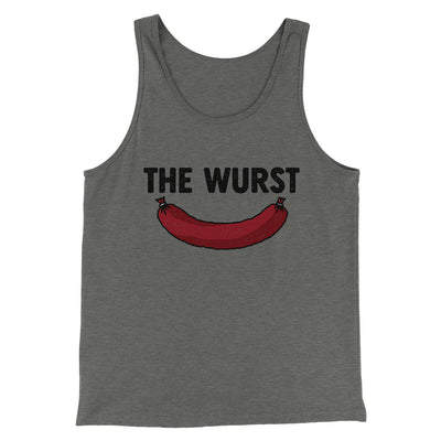 The Wurst Men/Unisex Tank Top Grey TriBlend | Funny Shirt from Famous In Real Life