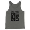 Never Forget Funny Movie Men/Unisex Tank Top Grey TriBlend | Funny Shirt from Famous In Real Life