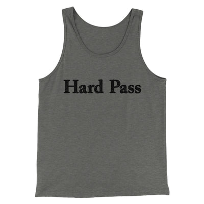 Hard Pass Men/Unisex Tank Top Grey TriBlend | Funny Shirt from Famous In Real Life