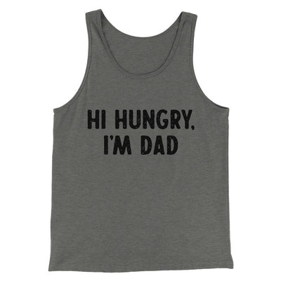 Hi Hungry I'm Dad Men/Unisex Tank Top Grey TriBlend | Funny Shirt from Famous In Real Life