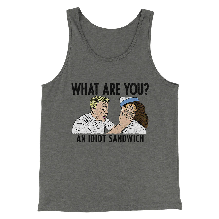 What Are You? An Idiot Sandwich Men/Unisex Tank Top | Funny Shirt from Famous In Real Life