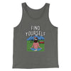 Find Yourself Men/Unisex Tank Top Grey TriBlend | Funny Shirt from Famous In Real Life