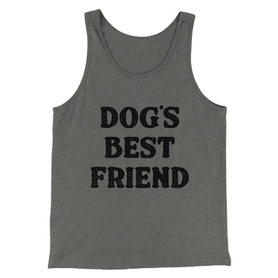 Dog’s Best Friend Men/Unisex Tank Top Grey TriBlend | Funny Shirt from Famous In Real Life