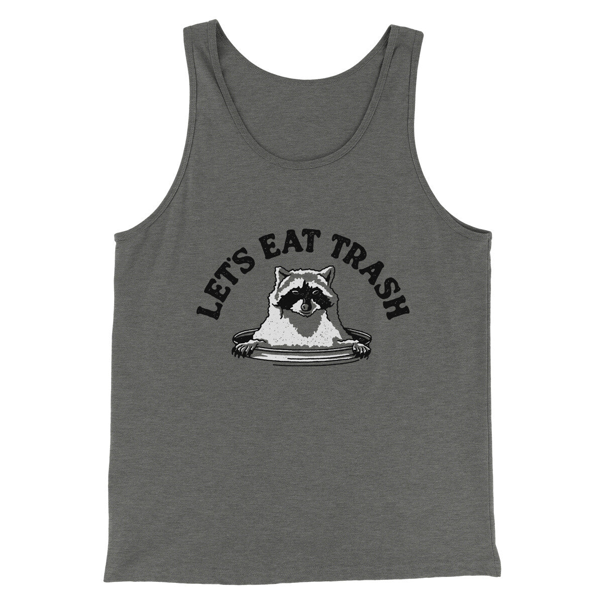 Let’s Eat Trash Men/Unisex Tank Top Grey TriBlend | Funny Shirt from Famous In Real Life