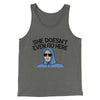 She Doesnt Even Go Here Funny Movie Men/Unisex Tank Top Grey TriBlend | Funny Shirt from Famous In Real Life