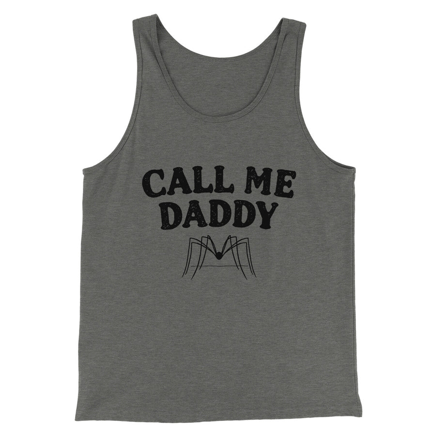 Call Me Daddy Men/Unisex Tank Top | Funny Shirt from Famous In Real Life