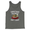 Christmas Calories Don’t Count Men/Unisex Tank Top Grey TriBlend | Funny Shirt from Famous In Real Life
