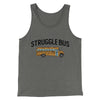Struggle Bus Men/Unisex Tank Top Grey TriBlend | Funny Shirt from Famous In Real Life