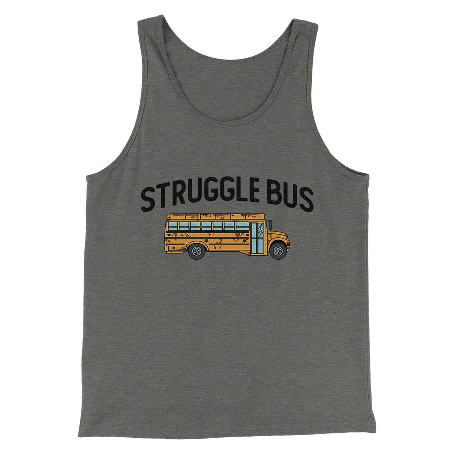 Struggle Bus Men/Unisex Tank Top | Funny Shirt from Famous In Real Life