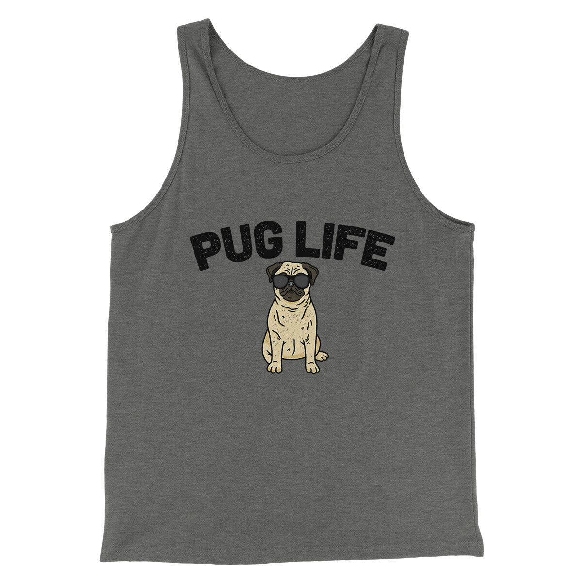 Pug Life Men/Unisex Tank Top | Funny Shirt from Famous In Real Life