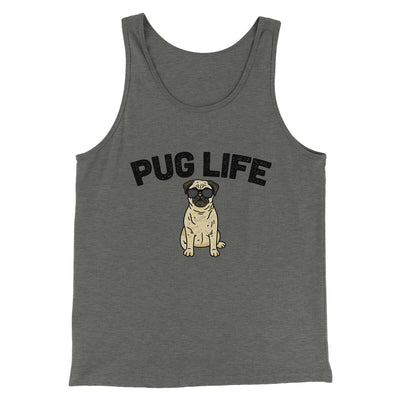 Pug Life Men/Unisex Tank Top Grey TriBlend | Funny Shirt from Famous In Real Life