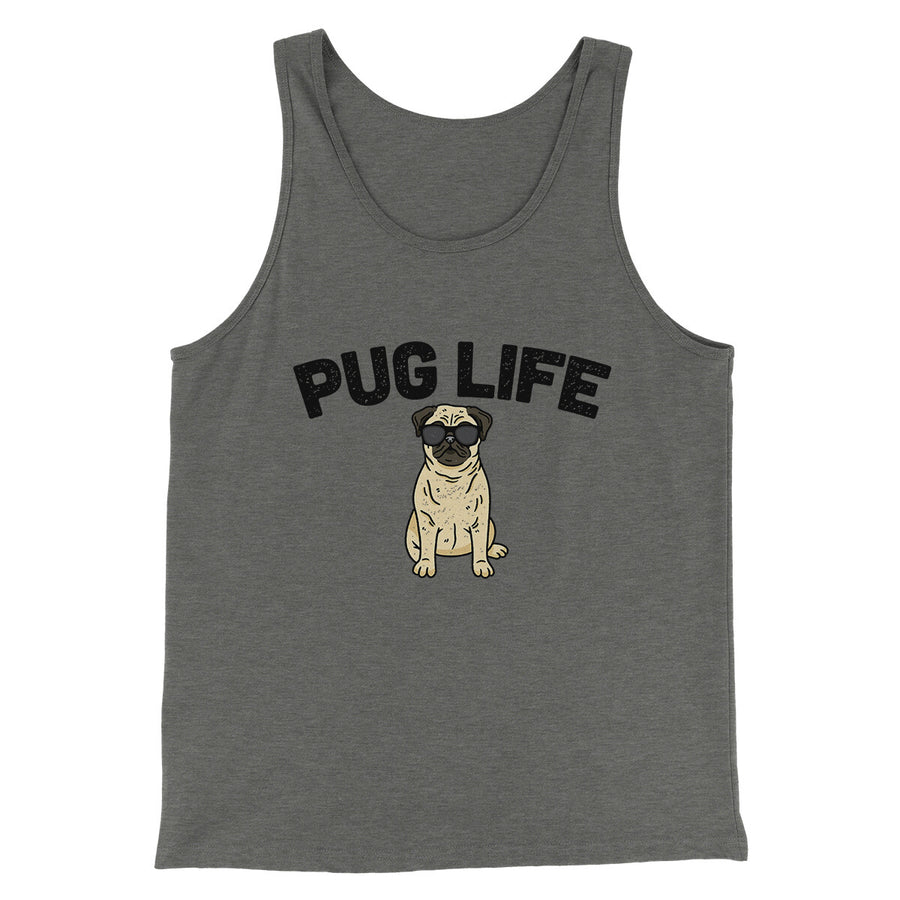 Pug Life Men/Unisex Tank Top | Funny Shirt from Famous In Real Life