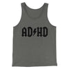 Adhd Men/Unisex Tank Top Grey TriBlend | Funny Shirt from Famous In Real Life