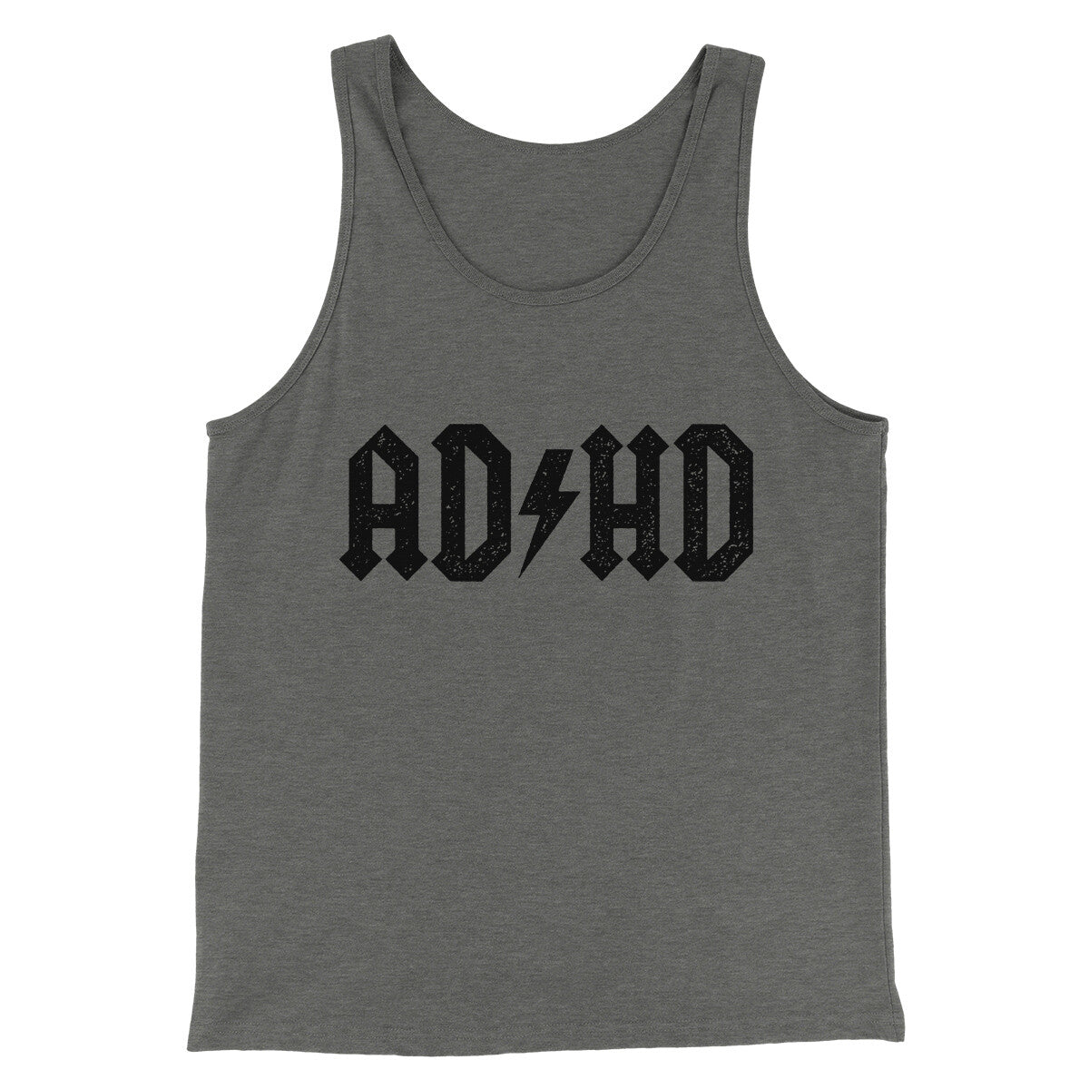 Adhd Men/Unisex Tank Top | Funny Shirt from Famous In Real Life