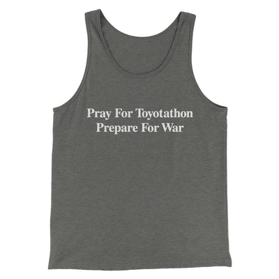 Pray For Toyotathon Prepare For War Men/Unisex Tank Top | Funny Shirt from Famous In Real Life