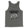 Geology Rocks Men/Unisex Tank Top Grey TriBlend | Funny Shirt from Famous In Real Life