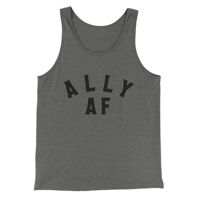 Ally Af Men/Unisex Tank Top Grey TriBlend | Funny Shirt from Famous In Real Life