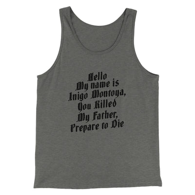 Hello My Name Is Inigo Montoya Men/Unisex Tank Top Grey TriBlend | Funny Shirt from Famous In Real Life