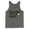 My Blood Type Is Gravy Funny Thanksgiving Men/Unisex Tank Top Grey TriBlend | Funny Shirt from Famous In Real Life