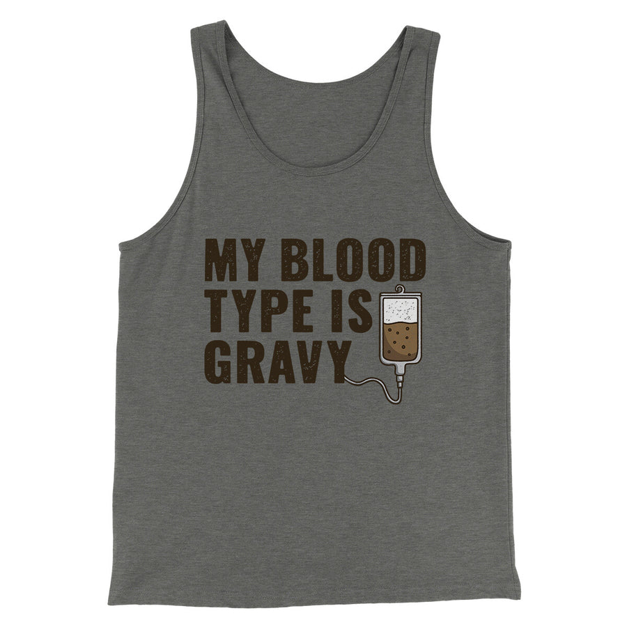 My Blood Type Is Gravy Funny Thanksgiving Men/Unisex Tank Top | Funny Shirt from Famous In Real Life