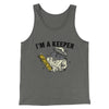 I'm A Keeper Men/Unisex Tank Top Grey TriBlend | Funny Shirt from Famous In Real Life