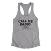Call Me Daddy Women's Racerback Tank Heather Grey | Funny Shirt from Famous In Real Life