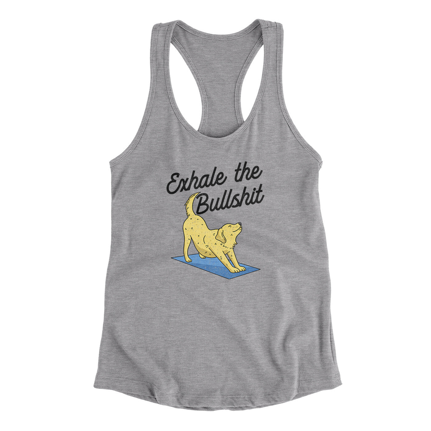 Exhale The Bullshit Women's Racerback Tank | Funny Shirt from Famous In Real Life