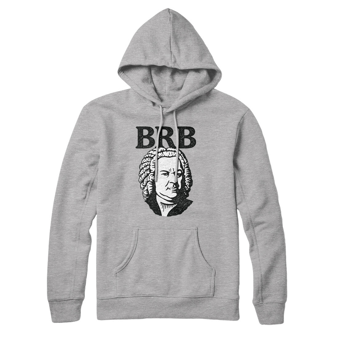 Bach - Brb Hoodie | Funny Shirt from Famous In Real Life