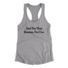 And For That Reason I’m Out Women's Racerback Tank Heather Grey | Funny Shirt from Famous In Real Life