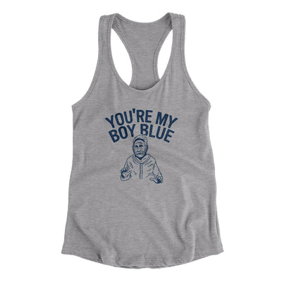 You’re My Boy Blue Women's Racerback Tank Heather Grey | Funny Shirt from Famous In Real Life