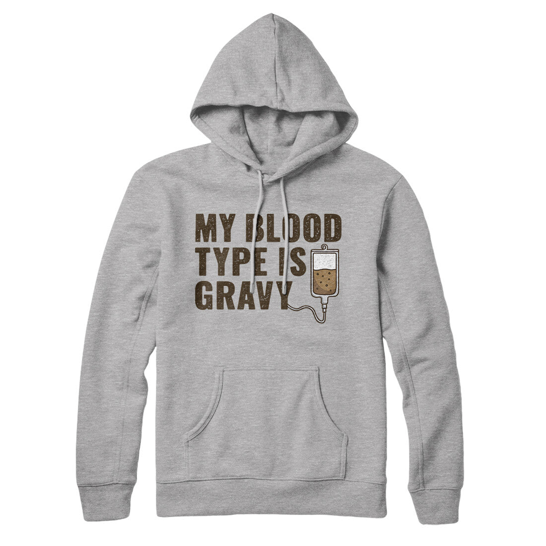 My Blood Type Is Gravy Hoodie | Funny Shirt from Famous In Real Life